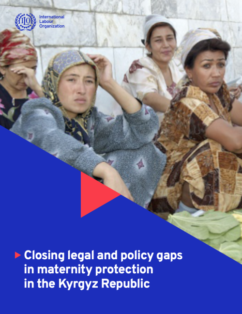 Closing legal and policy gaps in maternity protection in the Kyrgyz Republi