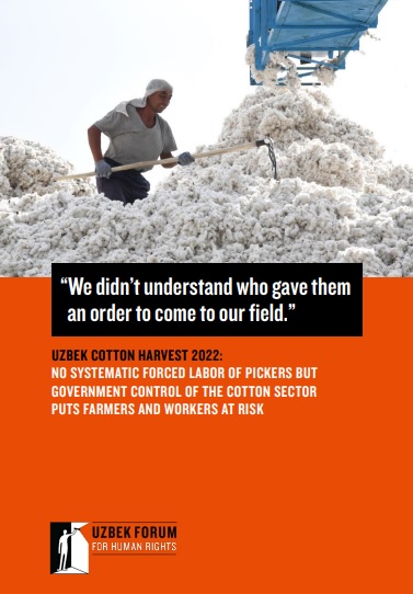 UZBEK COTTON HARVEST 2022: NO SYSTEMATIC FORCED LABOR OF PICKERS BUT GOVERNMENT CONTROL OF THE COTTON SECTOR PUTS FARMERS AND WORKERS AT RISK