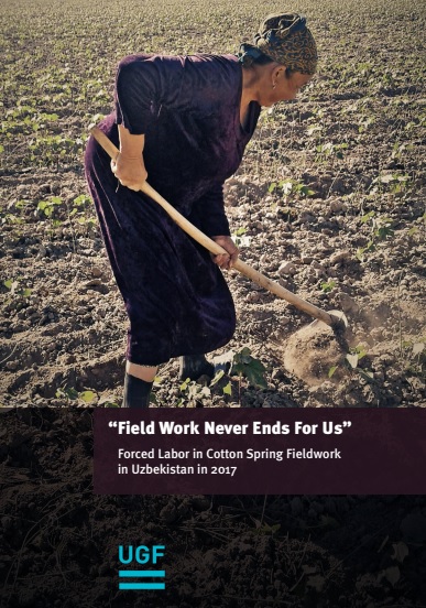 UZBEKISTAN: Forced Labor in Cotton Spring Fieldwork in 2017 