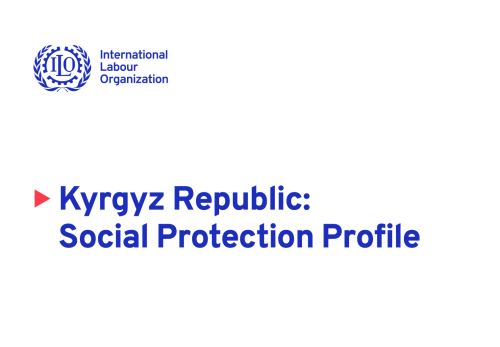 Kyrgyz Republic: Social Protection Profile