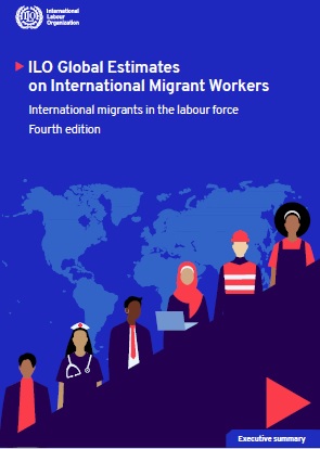 ILO Global Estimates on International Migrant Workers